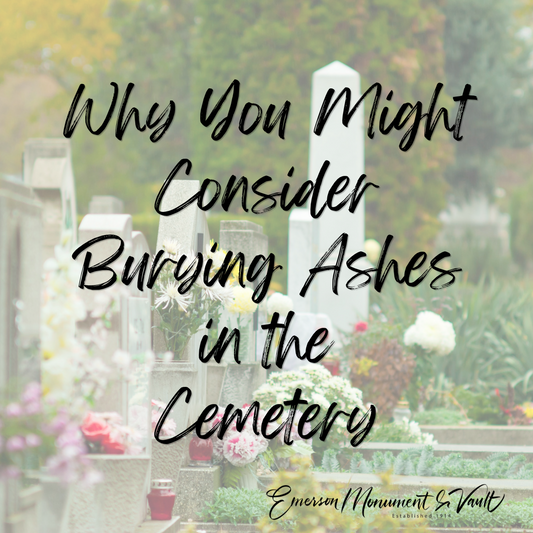 Burying Cremated Remains in the Cemetery: A Thoughtful Option